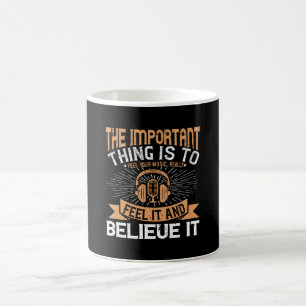 Piano - Feel And Believe The Music Coffee Mug
