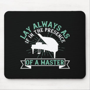 Piano - If In The Presence Of A Master Mouse Pad