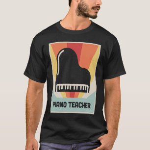 Piano Lessons Retro Piano Player & Piano Teacher T-Shirt