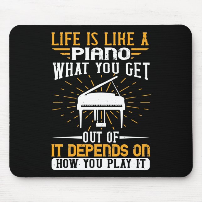 Piano - Life Is Like A Piano Mouse Pad (Front)