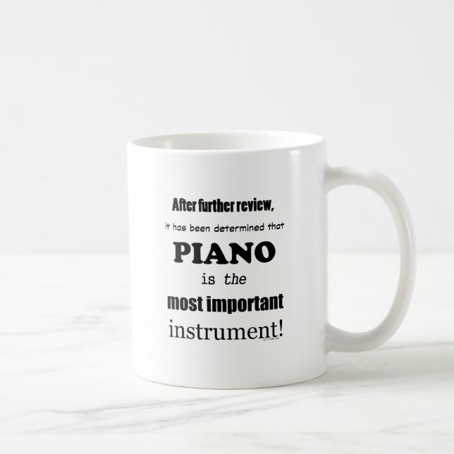Piano  Most Important Instrument Coffee Mug (Right)