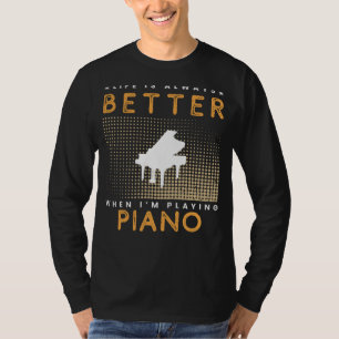 Piano Pleasure: Striking the Perfect Chord of Life T-Shirt