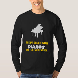 Piano Puzzles: The Problem with Pianos Funny Tee, T-Shirt