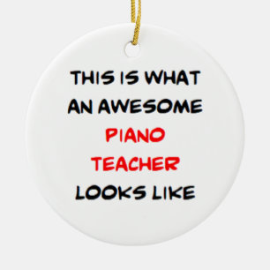 piano teacher, awesome ceramic ornament