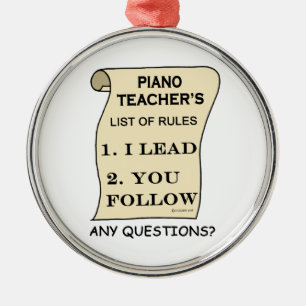 Piano Teacher List Of Rules 1.png Metal Ornament