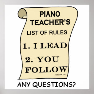 Piano Teacher List of Rules Poster