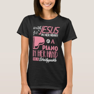Piano With Jesus In Her Heart Pianist Women Girls T-Shirt