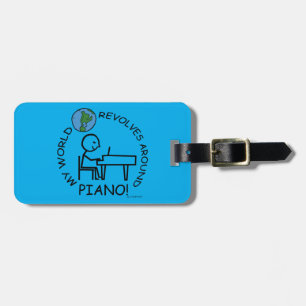 Piano - World Revolves Around Luggage Tag