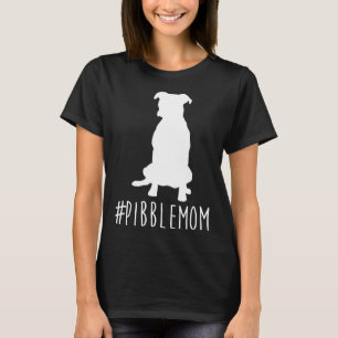 Pibblemom Hashtag Pitbull Dog Mom T-Shirt