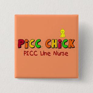 PICC LINE Nurse Gifts 2 Inch Square Button