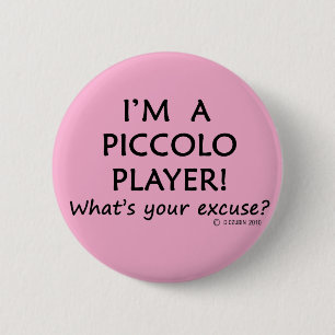 Piccolo Player Excuse 2 Inch Round Button