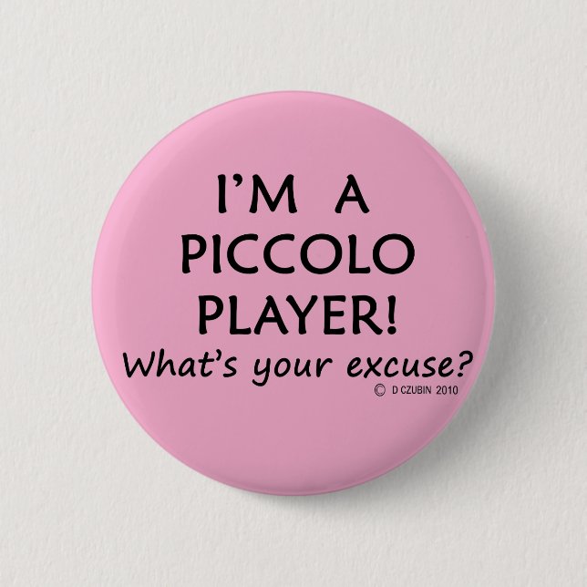 Piccolo Player Excuse 2 Inch Round Button (Front)