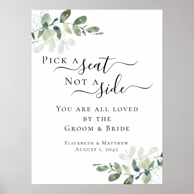 Pick a Seat Not a Side Eucalyptus Wedding Sign (Front)