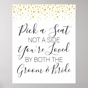 Pick a Seat Not a Side gold modern wedding sign
