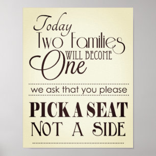 Pick a Seat Not a Side, No Sides Wedding Sign