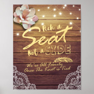 Pick A Seat Not A Side Wedding Sign Wood Floral