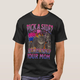 Pick A Side Funny Bisexual Lgbtq Cat Meme Bootleg  T-Shirt