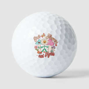 Pick Flowers, Not Fights Mushroom & Floral Golf Balls