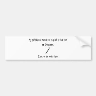 Pick Girlfriend or Bassoon Bumper Sticker