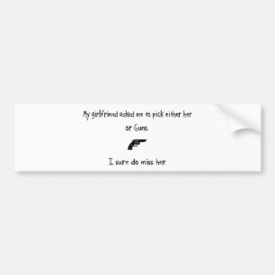 Pick Girlfriend or Guns Bumper Sticker