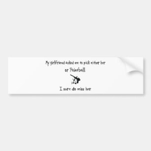 Pick Girlfriend or Paintball Bumper Sticker