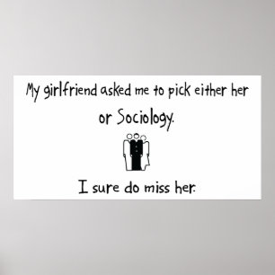 Pick Girlfriend or Sociology Poster