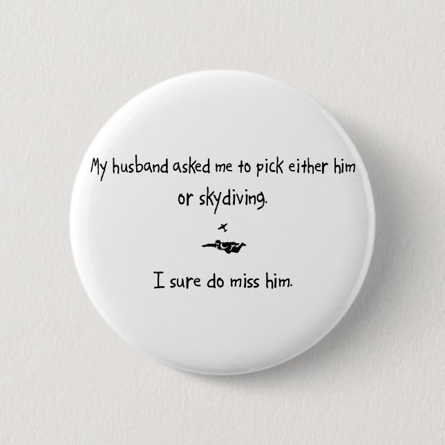 Pick Husband or Skydiving 2 Inch Round Button (Front)