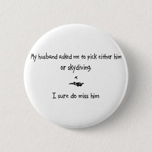 Pick Husband or Skydiving 2 Inch Round Button