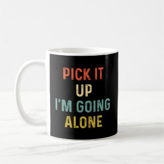 Pick It Up I'M Going Alone Euchre Player Coffee Mug