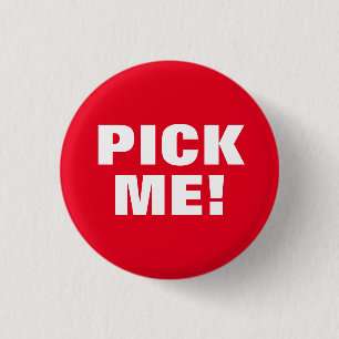 Pick Me 1 Inch Round Button