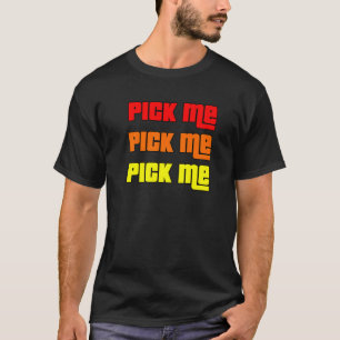 Pick Me  Game Show  Colorful Contestant  Red Orang T-Shirt