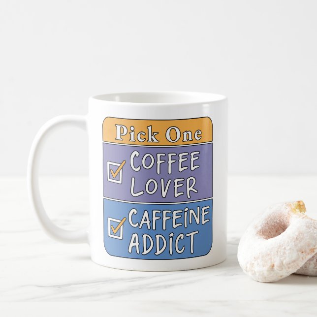 Pick One - Coffee or Caffeine Mug (With Donut)