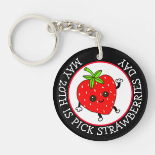 Pick Strawberries Day  - May 20th Keychain