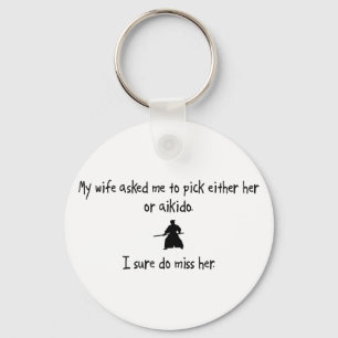 Pick Wife or Aikido Keychain