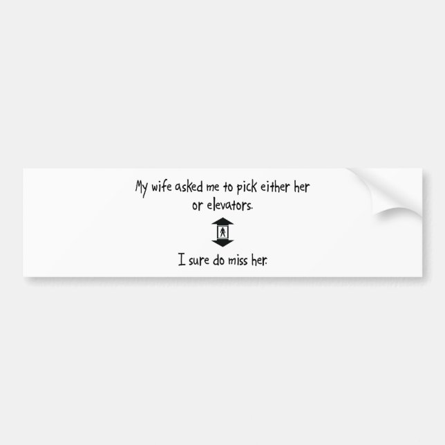 Pick Wife or Elevators Bumper Sticker (Front)