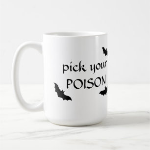 Pick your POISON Halloween Mug