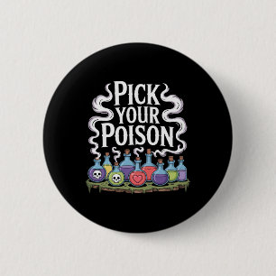 Pick Your Poison Potion Bottles Gothic Halloween 3 2 Inch Round Button