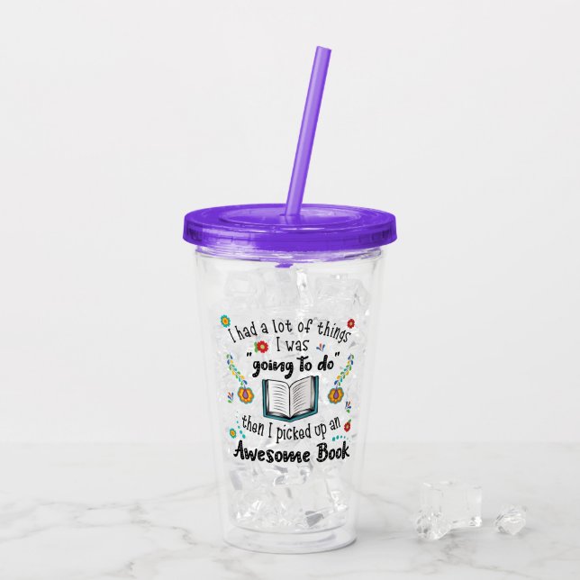 Picked Up An Awesome Book Insulated Cup (Back Ice)