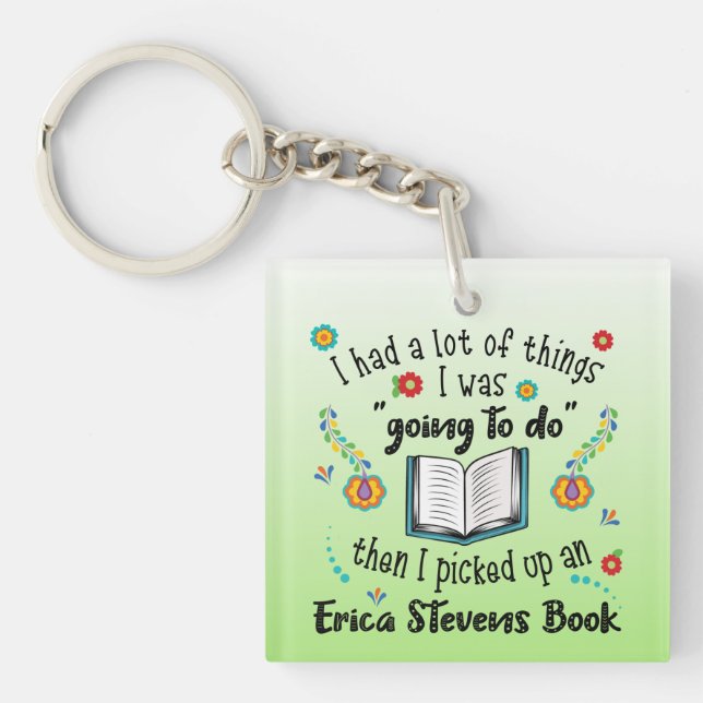 Picked Up An Erica Stevens Book Keychain (Front)