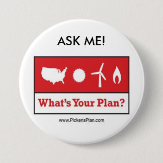 Pickens Plan - ASK ME! 3 Inch Round Button