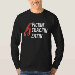 Pickin' Crackin' Eatin' Quote For A Lobster T-Shirt