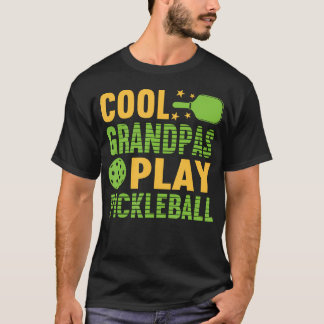 Pickle Ball Cool Grandpas Play Pickleball Pickleba T-Shirt