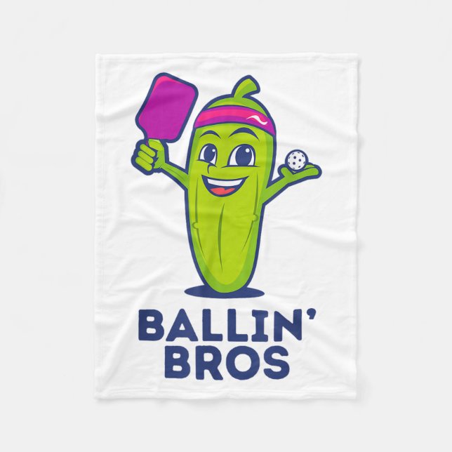 Pickle Ballin’ Bros – Gifts Friends, Brothers, Or  Fleece Blanket (Front)