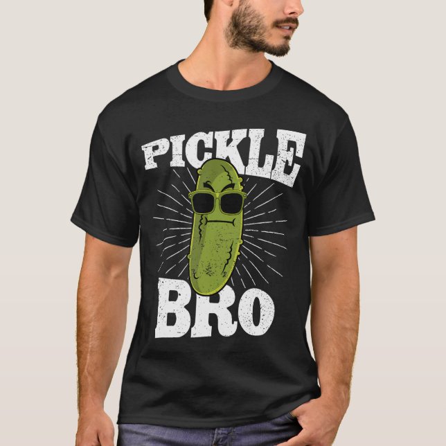 Pickle Bro Cool Cucumber Funny Dill Pickle T-Shirt (Front)