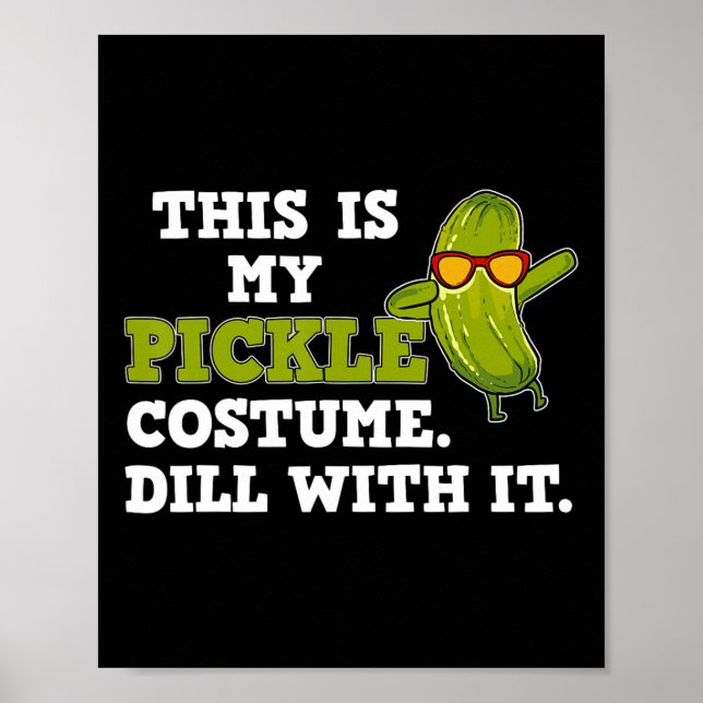 Pickle Costume Gift  Poster (Front)