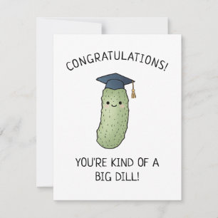 Pickle Dill Pun New Grad Graduation Punny Greeting