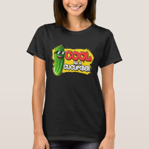 Pickle Food Quote For Cucumber   Cool As 1 T-Shirt