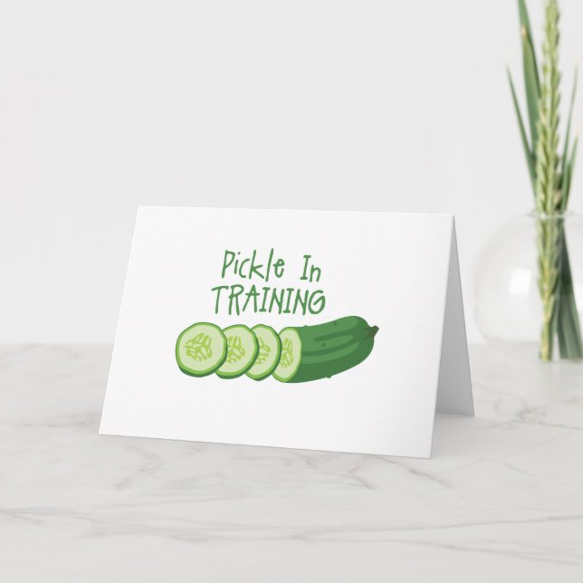 Pickle In Training Card (Front)