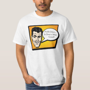 Pickle Juice It does am man good T-Shirt