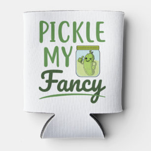 Pickle My Fancy Pickles Lover Cute Green Dill Jar Can Cooler
